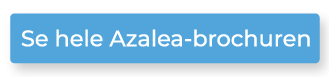 Klik her og se hele Azlea Brochuren